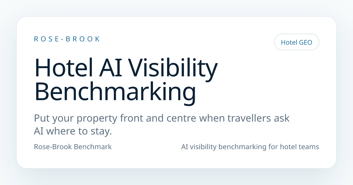 Rose-Brook Benchmark | Be the Hotel AI Recommends